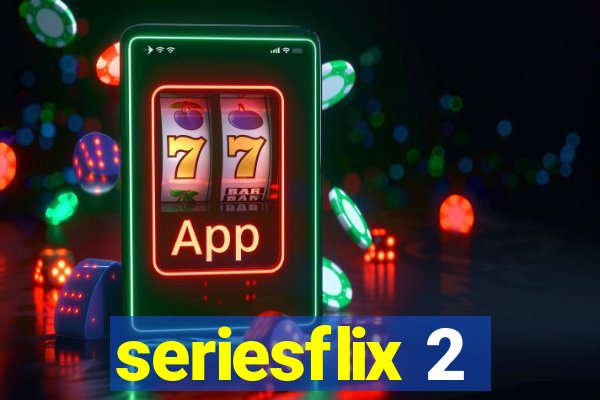 seriesflix 2